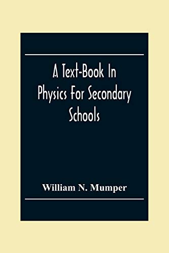 A Text-Book In Physics For Secondary Schools