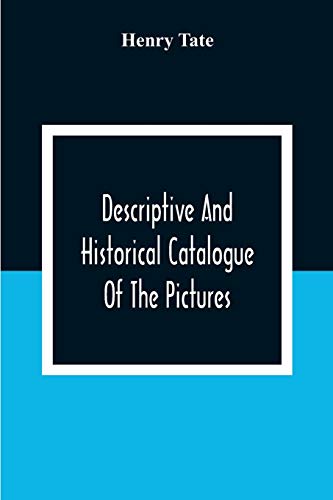 Descriptive And Historical Catalogue Of The Pictures And Sculptures In The National Gallery, British Art