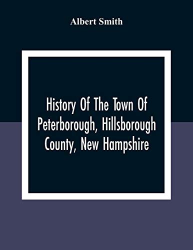 History Of The Town Of Peterborough, Hillsborough County, New Hampshire