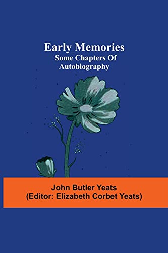Early Memories; Some Chapters Of Autobiography