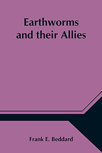 Earthworms And Their Allies