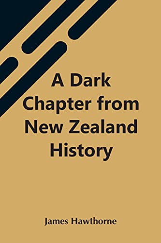 A Dark Chapter From New Zealand History