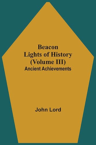 Beacon Lights of History (Volume III)