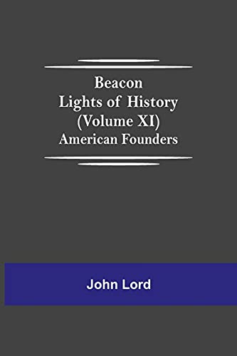 Beacon Lights of History (Volume XI)
