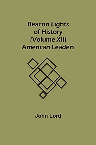 Beacon Lights Of History (Volume Xii)