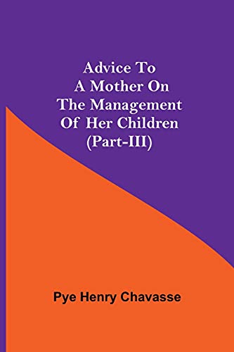 Advice To A Mother On The Management Of Her Children (Part-Iii)