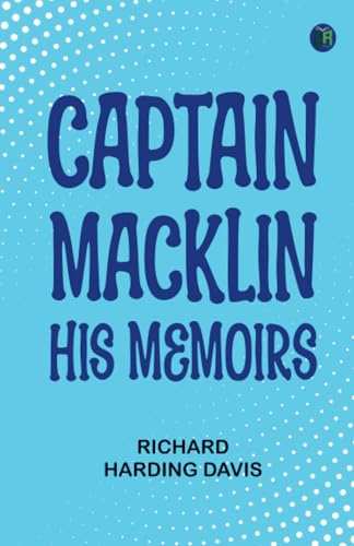 Captain Macklin His Memoirs