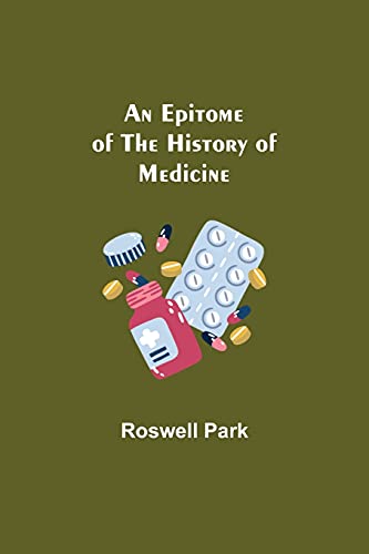 An Epitome Of The History Of Medicine