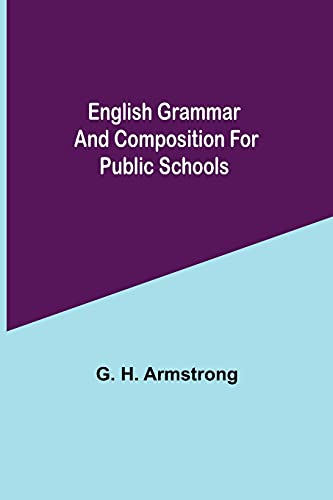 English Grammar And Composition For Public Schools