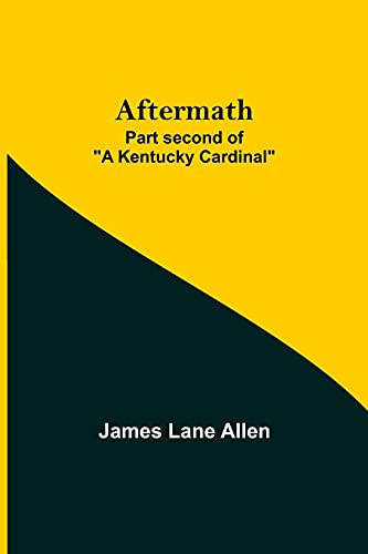 Aftermath; Part Second Of 'A Kentucky Cardinal'