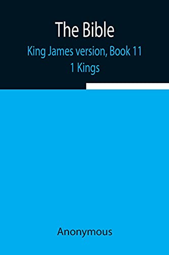 The Bible, King James Version, Book 11; 1 Kings