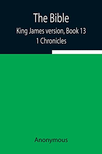 The Bible, King James Version, Book 13; 1 Chronicles