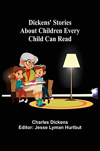 Dickens' Stories About Children Every Child Can Read