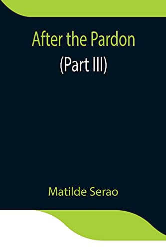 After The Pardon (Part Iii)