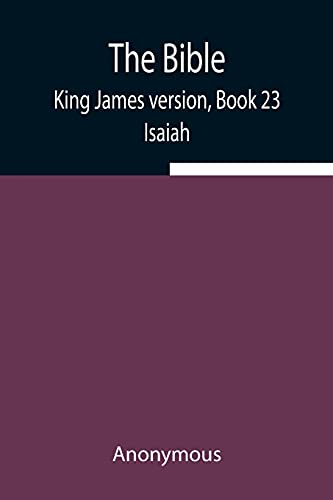 The Bible, King James Version, Book 23; Isaiah