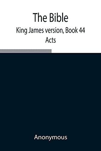 The Bible, King James Version, Book 44; Acts