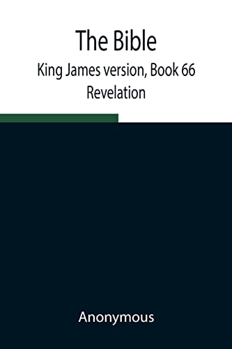The Bible, King James Version, Book 66; Revelation