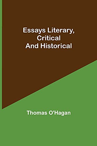 Essays Literary, Critical And Historical