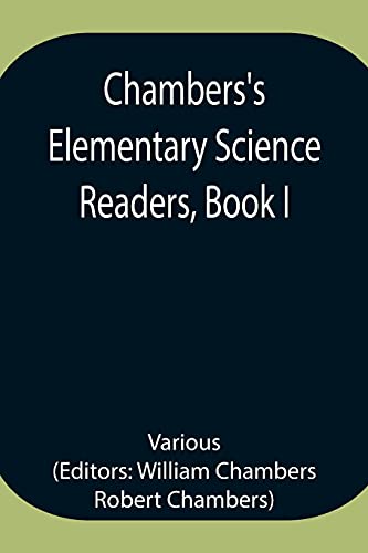 Chambers'S Elementary Science Readers, Book I