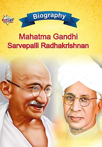 Biography of Mahatma Gandhi and Sarvapalli Radhakrishnan