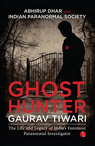 Ghost Hunter Gaurav Tiwari