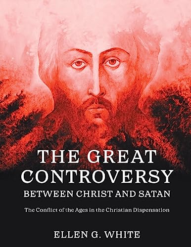 The Great Controversy Between Christ and Satan