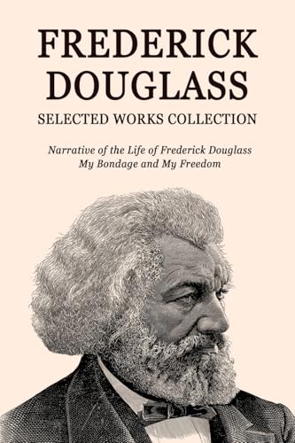 Frederick Douglass Selected Works Collection
