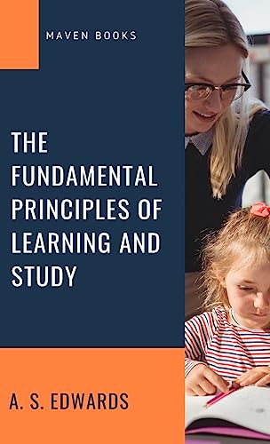 The Fundamental Principles of Learning and Study