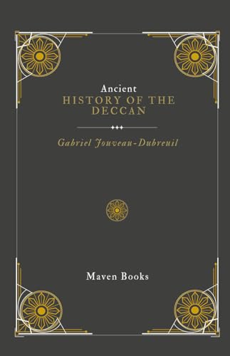 ANCIENT HISTORY OF THE DECCAN