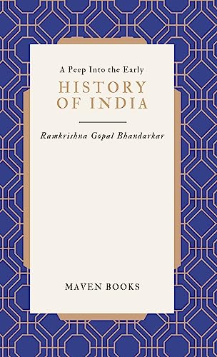 A Peep Into the Early HISTORY OF INDIA