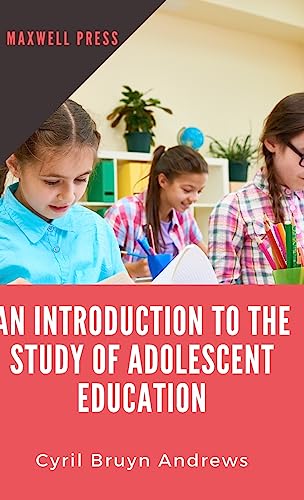 Introduction to the Study of Adolescent Education