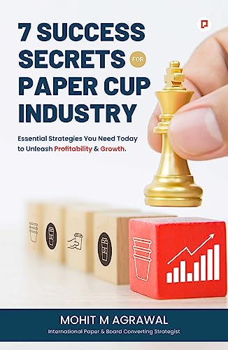7 Success Secrets for Paper Cup Industry