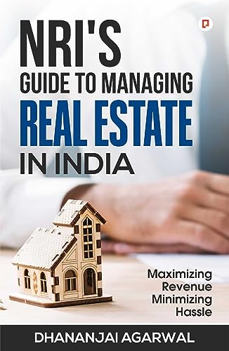 NRI'S Guide to Managing Real Estate in India