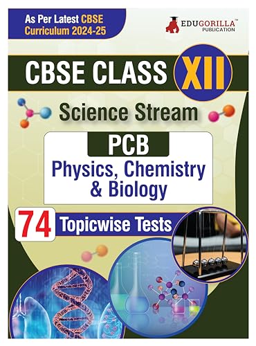 EduGorilla CBSE Board Class XII (Science-PCB) Exam 2023 - 30 Solved MCQ Practice Tests For Physics, Chemistry and Biology with Free Access to Online Tests
