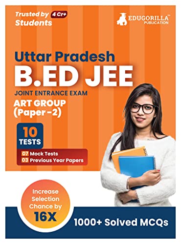 UP B.Ed JEE Arts Group - Paper 2 Exam 2023 (English Edition) - 7 Full Length Mock Tests and 3 Previous Year Papers (1300 Solved Questions) with Free Access to Online Tests