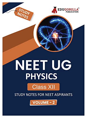 NEET UG Physics Class XII (Vol 2) Topic-wise Notes | A Complete Preparation Study Notes with Solved MCQs