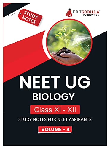 NEET UG Biology Class XI & XII (Vol 4) Topic-wise Notes | A Complete Preparation Study Notes with Solved MCQs