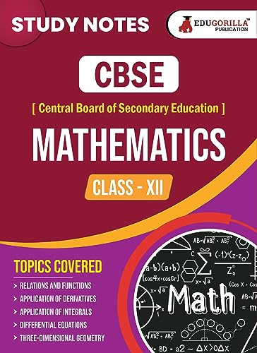 CBSE (Central Board of Secondary Education) Class XII Science - Mathematics Topic-wise Notes | A Complete Preparation Study Notes with Solved MCQs