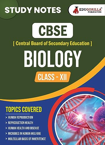CBSE (Central Board of Secondary Education) Class XII Science - Biology Topic-wise Notes | A Complete Preparation Study Notes with Solved MCQs