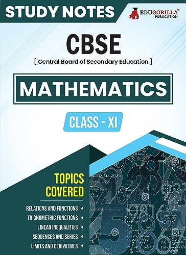 CBSE (Central Board of Secondary Education) Class XI Science - Mathematics Topic-wise Notes | A Complete Preparation Study Notes with Solved MCQs