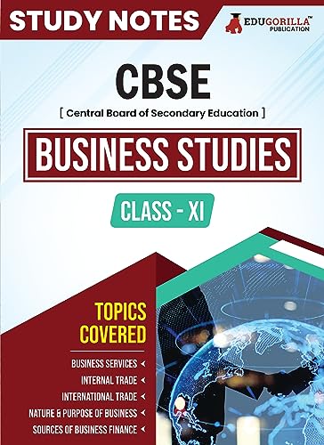CBSE (Central Board of Secondary Education) Class XI Commerce - Business Studies Topic-wise Notes | A Complete Preparation Study Notes with Solved MCQs