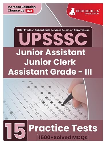 UPSSSC Junior Assistant, Junior Clerk and Assistant Grade III Exam 2023 (English Edition) - 15 Practice Tests (1500 Solved Questions) with Free Access to Online Tests