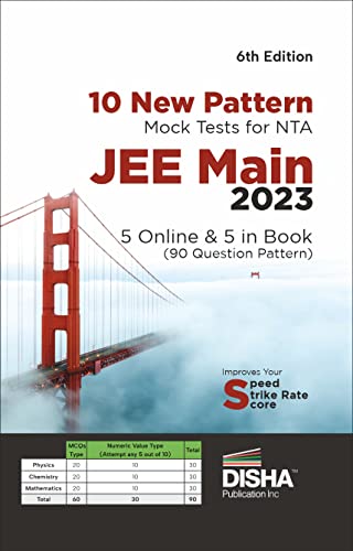 10 New Pattern Mock Tests for NTA JEE Main 2023 - 5 Online & 5 in Book (90 Question pattern) 6th Edition | Physics, Chemistry, Mathematics - PCM | Optional Questions | Numeric Value Questions NVQs | 100% Solutions