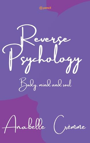 Reverse Psychology