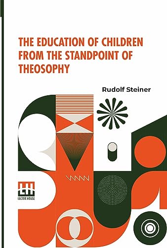 The Education Of Children From The Standpoint Of Theosophy