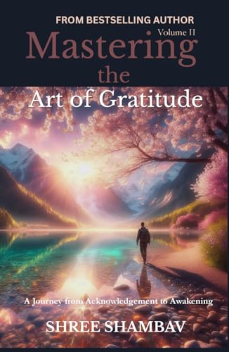Mastering the Art of Gratitude