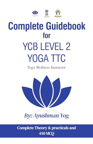Complete Guidebook For YCB Level 2 Yoga TTC