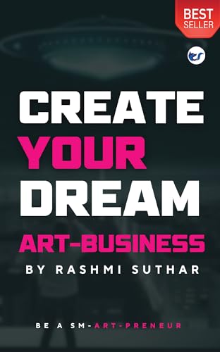 CREATE YOUR DREAM ART BUSINESS