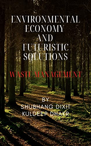 Environmental Economy and Futuristic Solutions