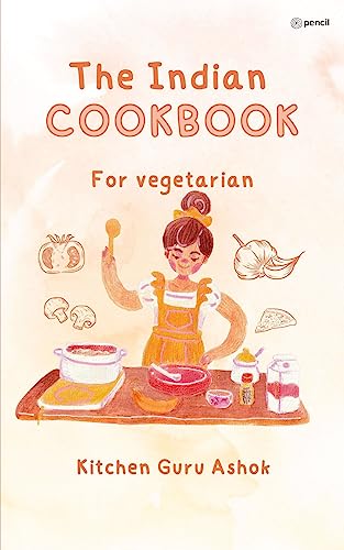 The Indian Cookbook for Vegetarians